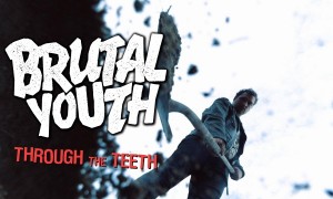 New Brutal Youth Video - Through The Teeth